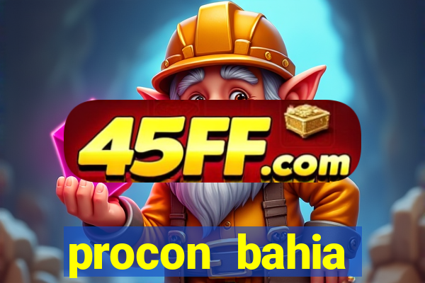 procon bahia telefone 0800